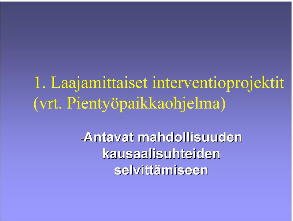 Pientyöpaikkaohjelma)