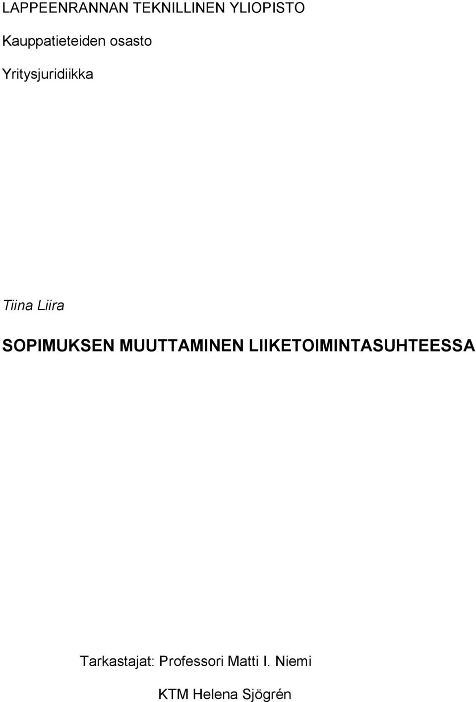Liira SOPIMUKSEN MUUTTAMINEN