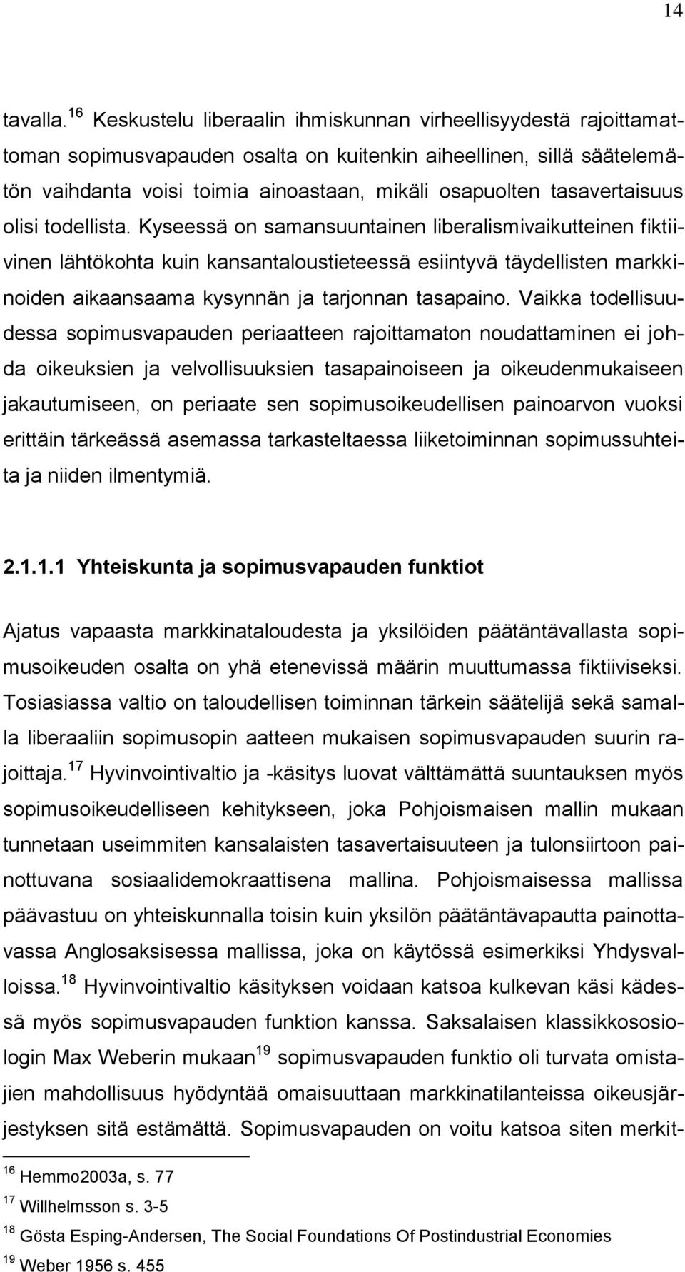 tasavertaisuus olisi todellista.