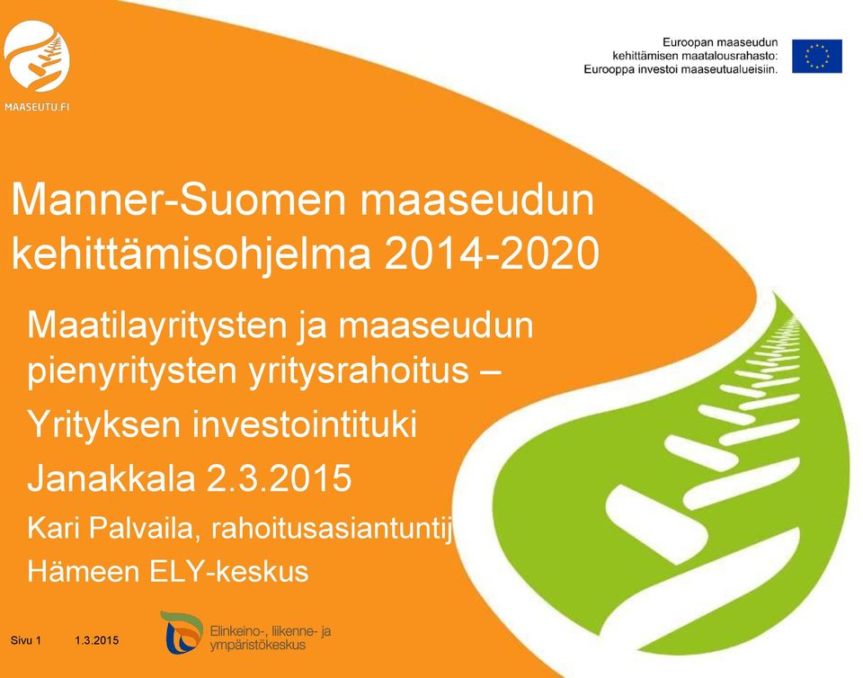 yritysrahoitus Yrityksen investointituki Janakkala 2.3.