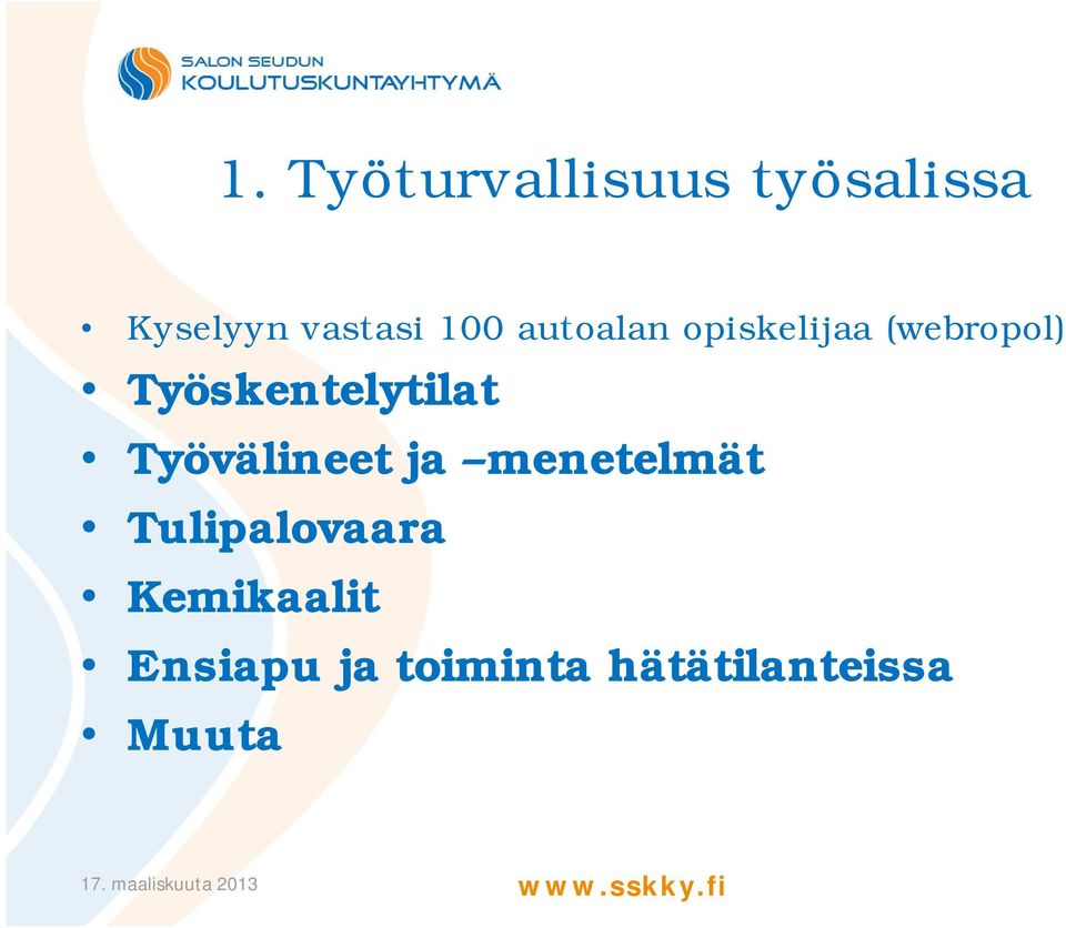 Työvälineet ja menetelmät Tulipalovaara