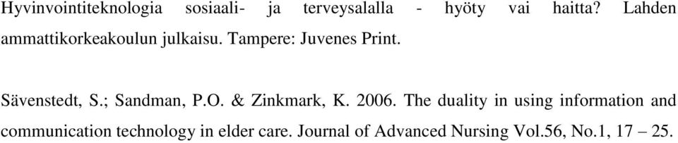 ; Sandman, P.O. & Zinkmark, K. 2006.