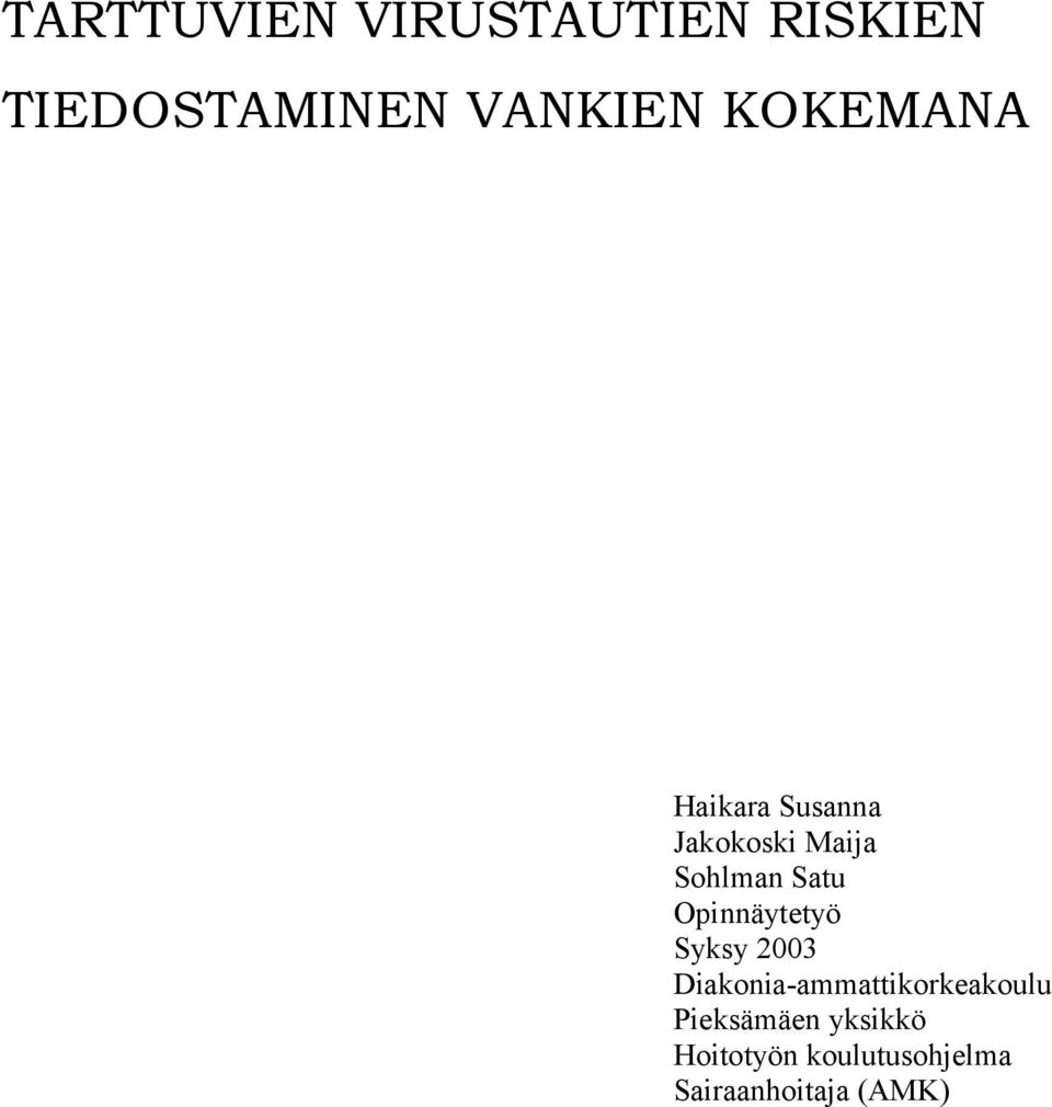 Opinnäytetyö Syksy 2003 Diakonia-ammattikorkeakoulu