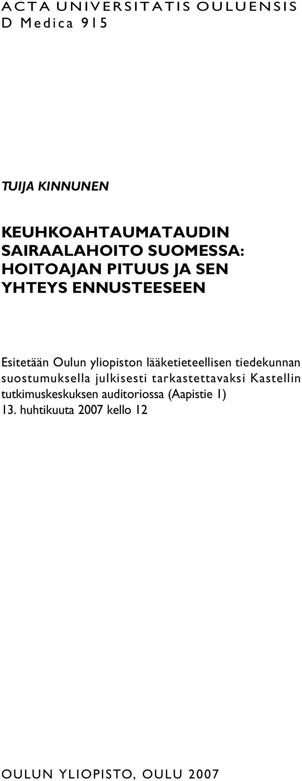 yliopiston lääketieteellisen tiedekunnan suostumuksella julkisesti tarkastettavaksi