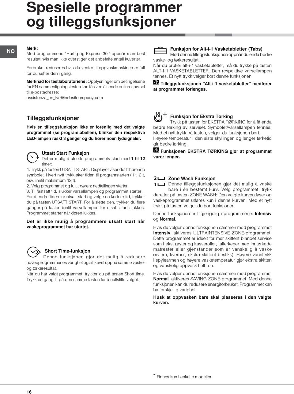 Merknad for testlaboratoriene: Opplysninger om betingelsene for EN-sammenligningstesten kan fås ved å sende en forespørsel til e-postadresse: assistenza_en_lvs@indesitcompany.