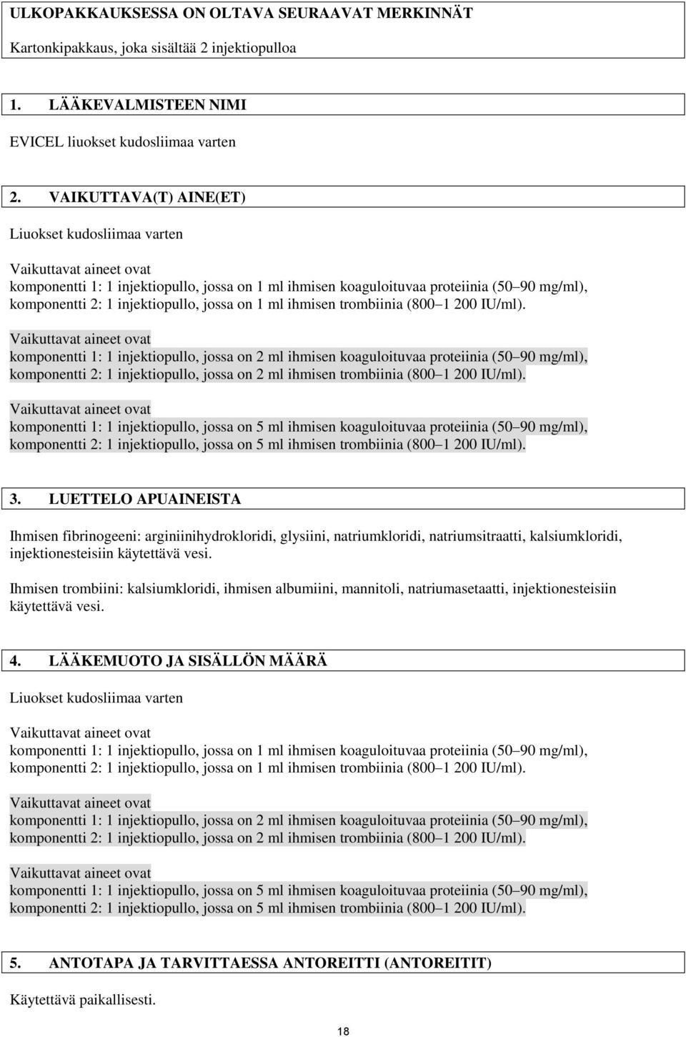 injektiopullo, jossa on 1 ml ihmisen trombiinia (800 1 200 IU/ml).