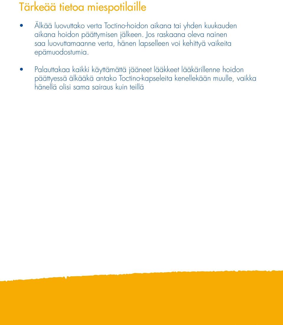 Jos raskaana oleva nainen saa luovuttamaanne verta, hänen lapselleen voi kehittyä vaikeita