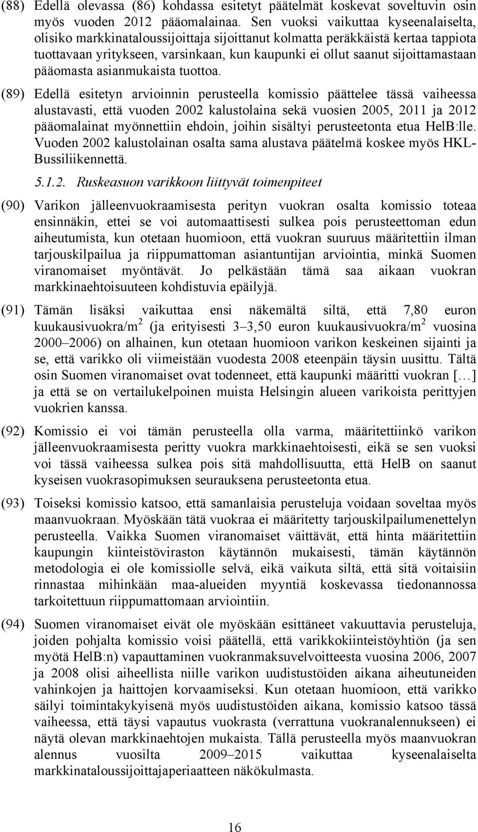 pääomasta asianmukaista tuottoa.