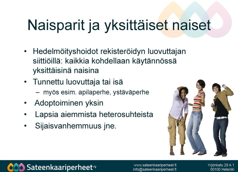 naisina Tunnettu luovuttaja tai isä myös esim.