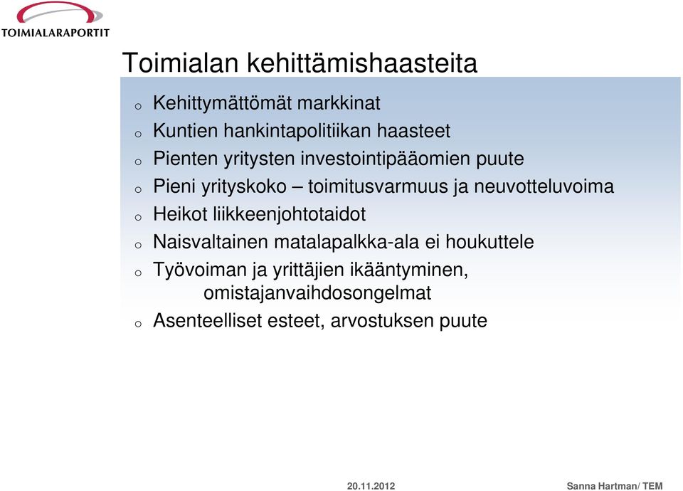 neuvtteluvima Heikt liikkeenjhttaidt Naisvaltainen matalapalkka-ala ala ei hukuttele