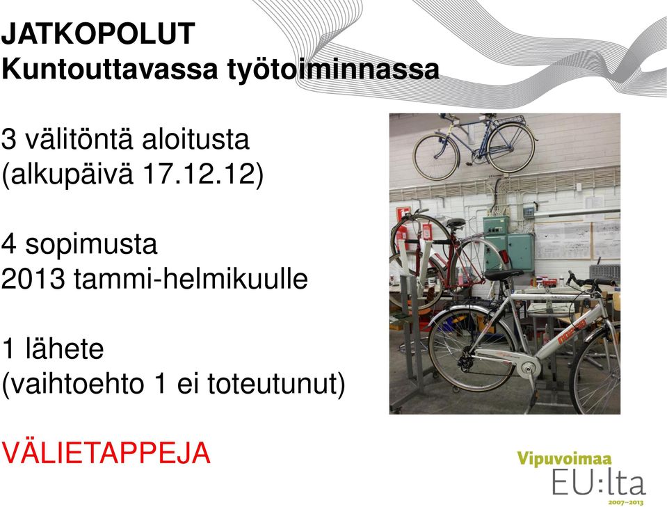 12) 4 sopimusta 2013 tammi-helmikuulle 1
