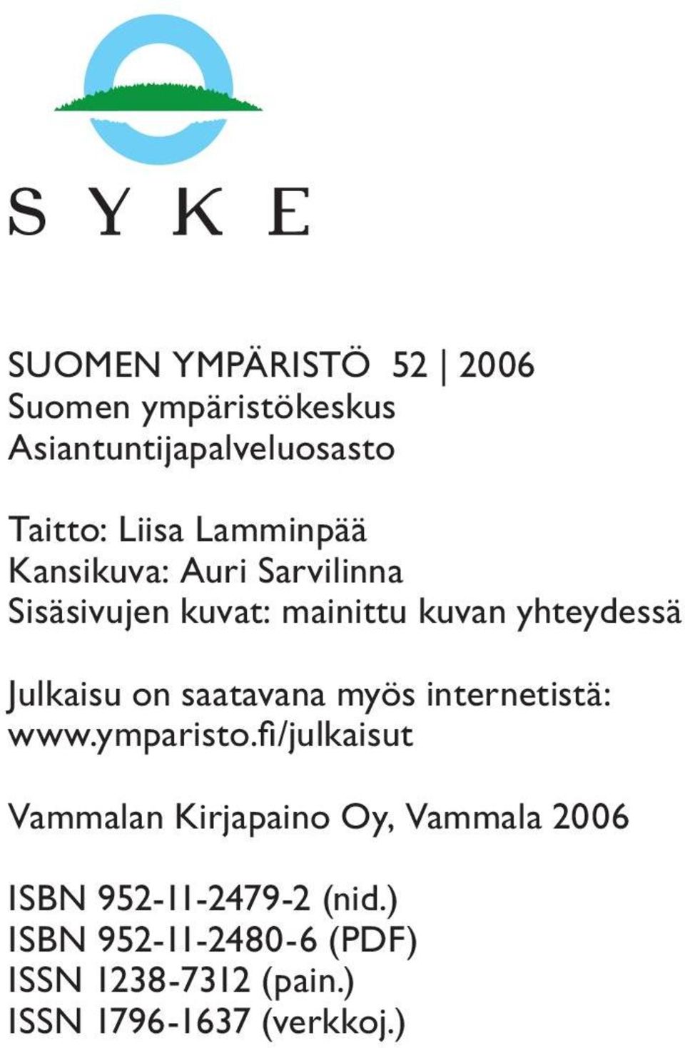 saatavana myös internetistä: www.ymparisto.