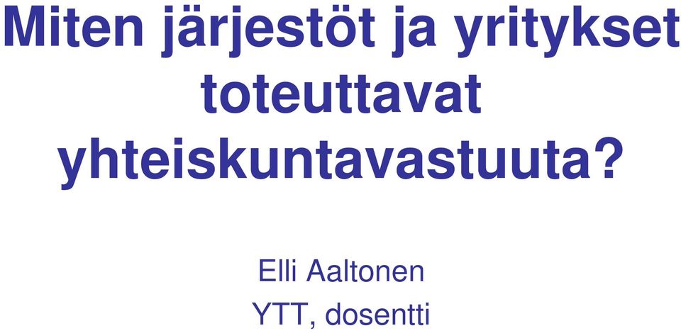 yhteiskuntavastuuta?