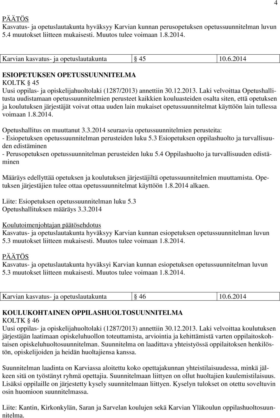annettiin 30.12.2013.