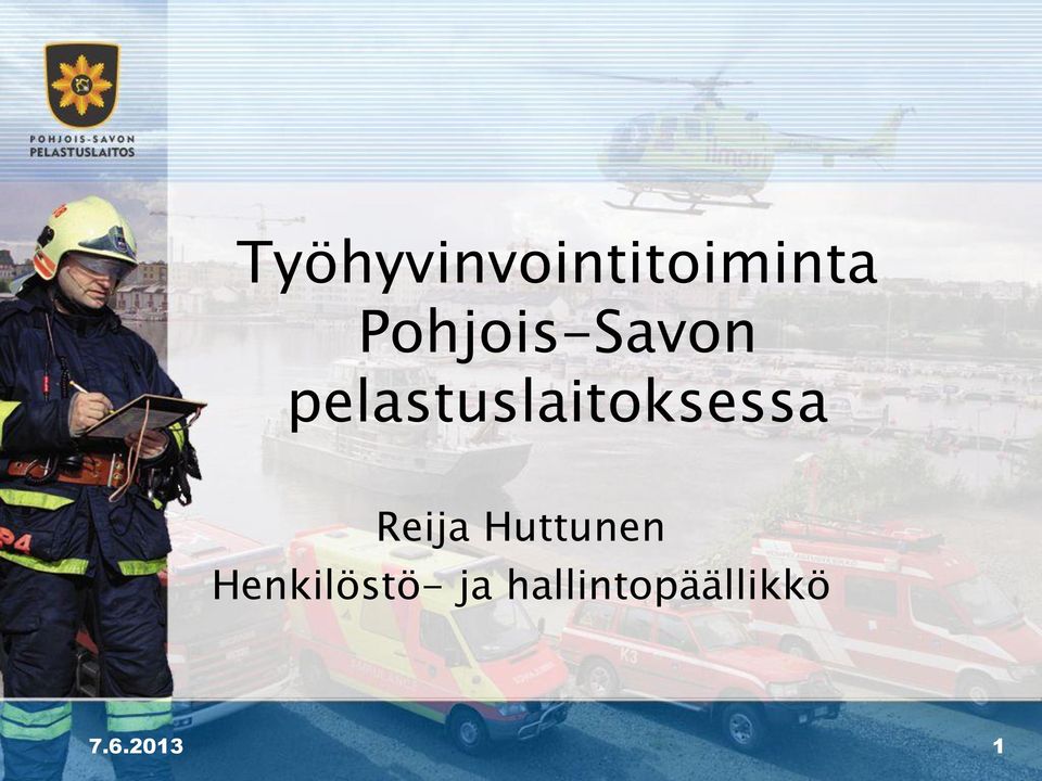 pelastuslaitoksessa Reija