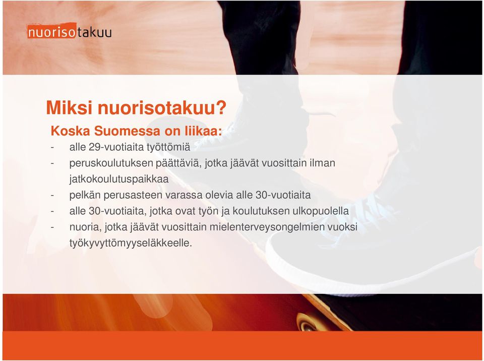 jäävät vuosittain ilman jatkokoulutuspaikkaa - pelkän perusasteen varassa olevia alle