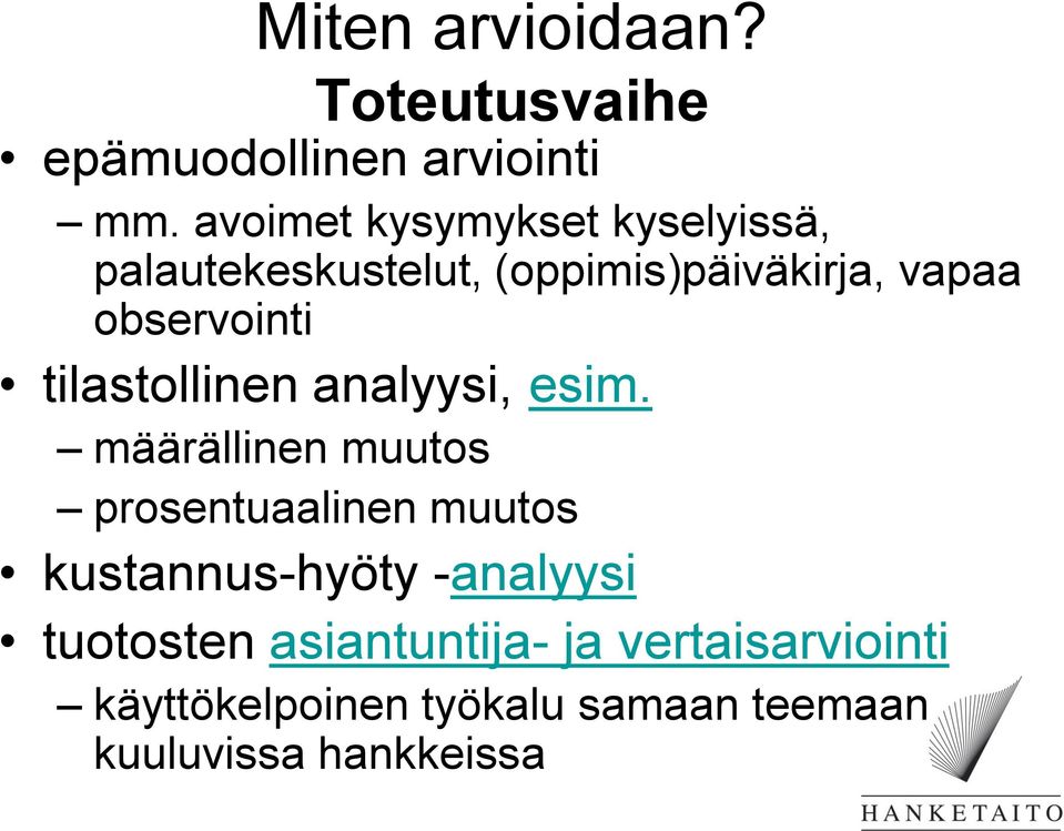 observointi tilastollinen analyysi, esim.