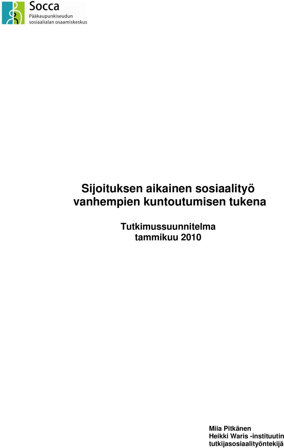 Tutkimussuunnitelma tammikuu 2010 Miia