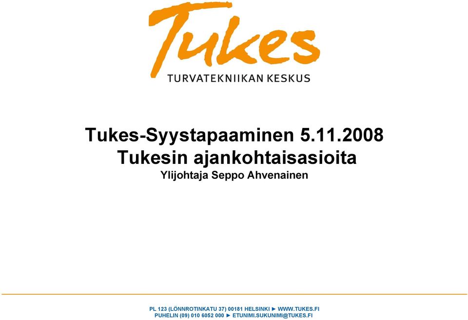 Seppo Ahvenainen PL 123 (LÖNNROTINKATU 37) 00181
