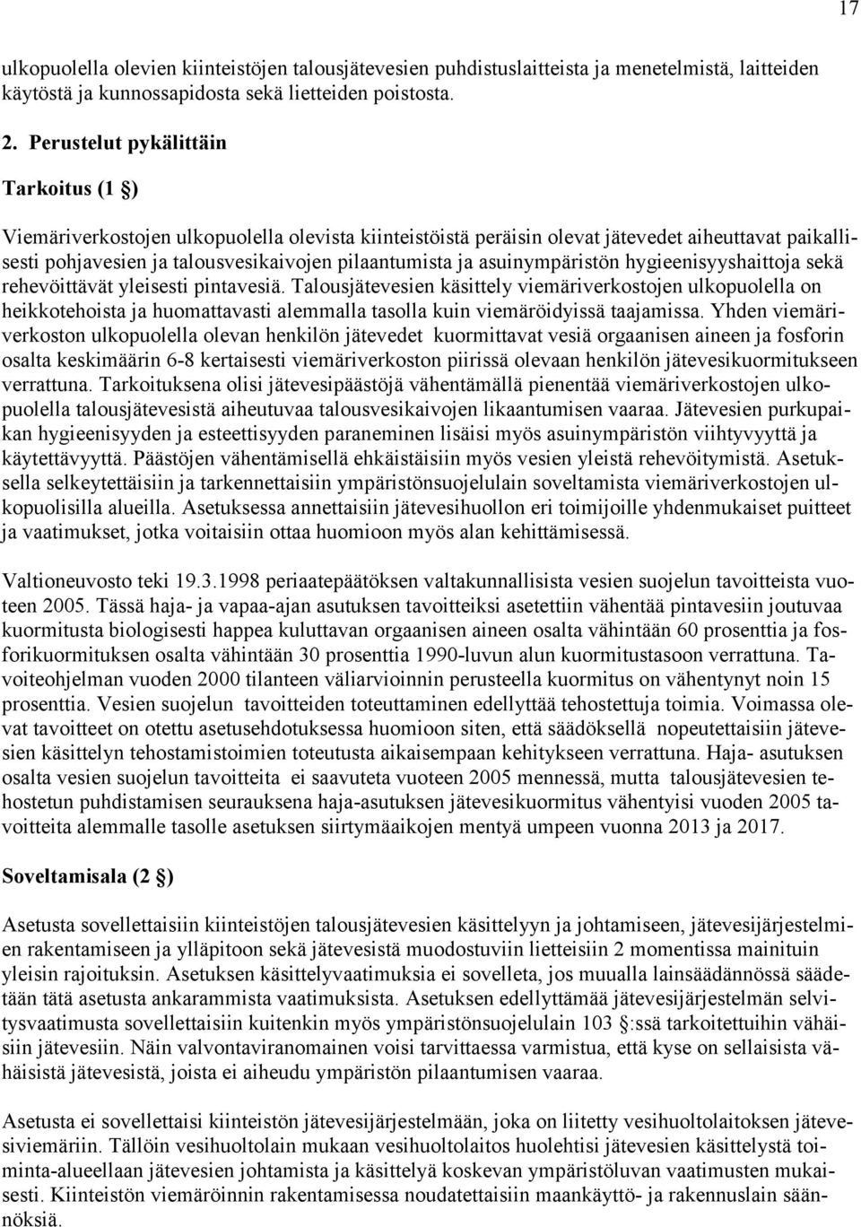 asuinympäristön hygieenisyyshaittoja sekä rehevöittävät yleisesti pintavesiä.