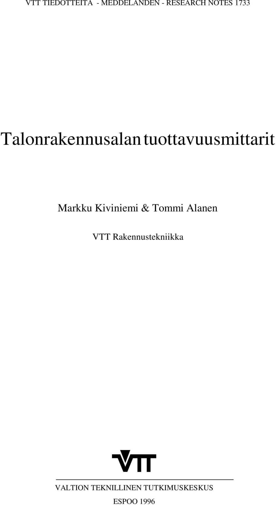 Markku Kiviniemi & Tommi Alanen VTT