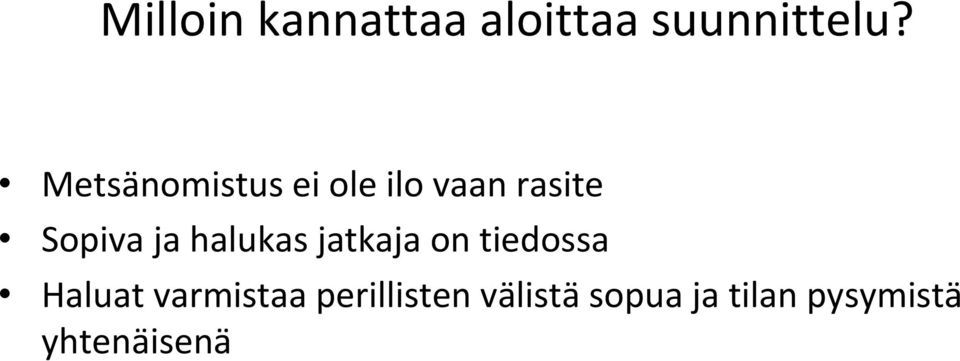 halukas jatkaja on tiedossa Haluat varmistaa