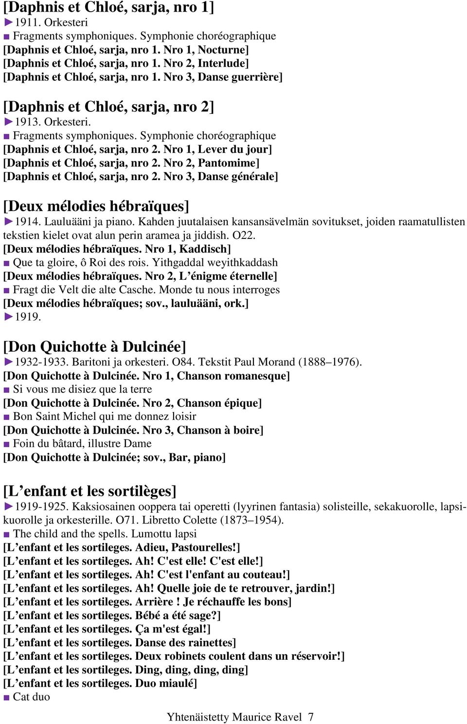 Symphonie choréographique [Daphnis et Chloé, sarja, nro 2. Nro 1, Lever du jour] [Daphnis et Chloé, sarja, nro 2. Nro 2, Pantomime] [Daphnis et Chloé, sarja, nro 2.