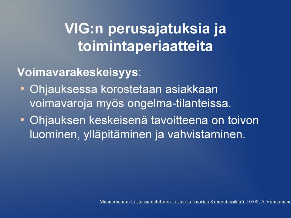 Ohjauksen keskeisenä tavoitteena on toivon luominen, ylläpitäminen ja