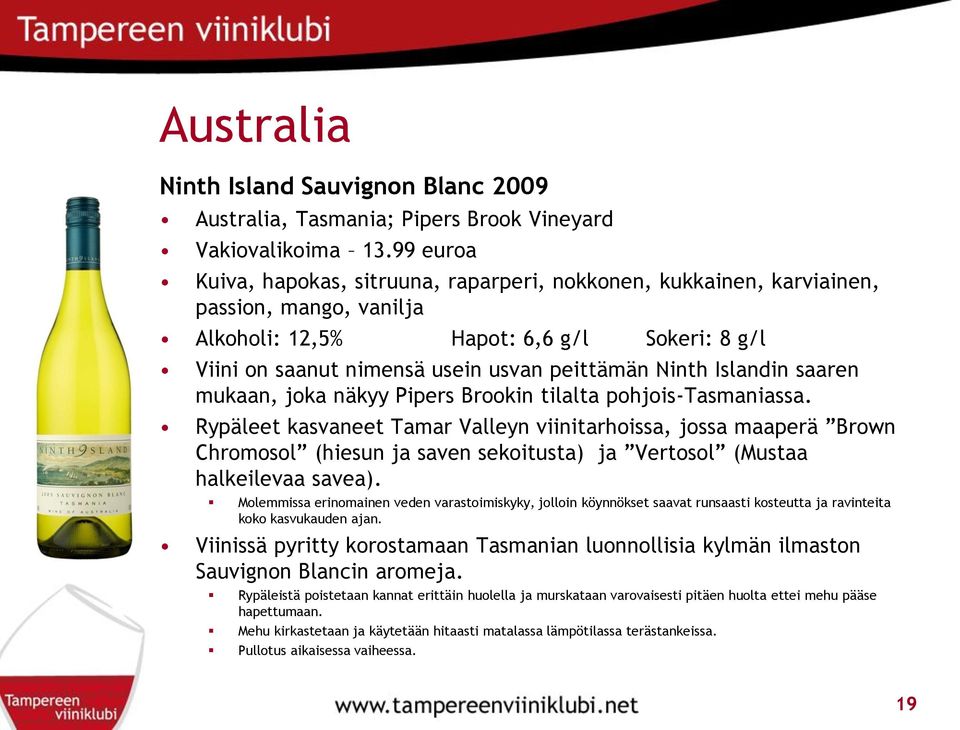 Islandin saaren mukaan, joka näkyy Pipers Brookin tilalta pohjois-tasmaniassa.