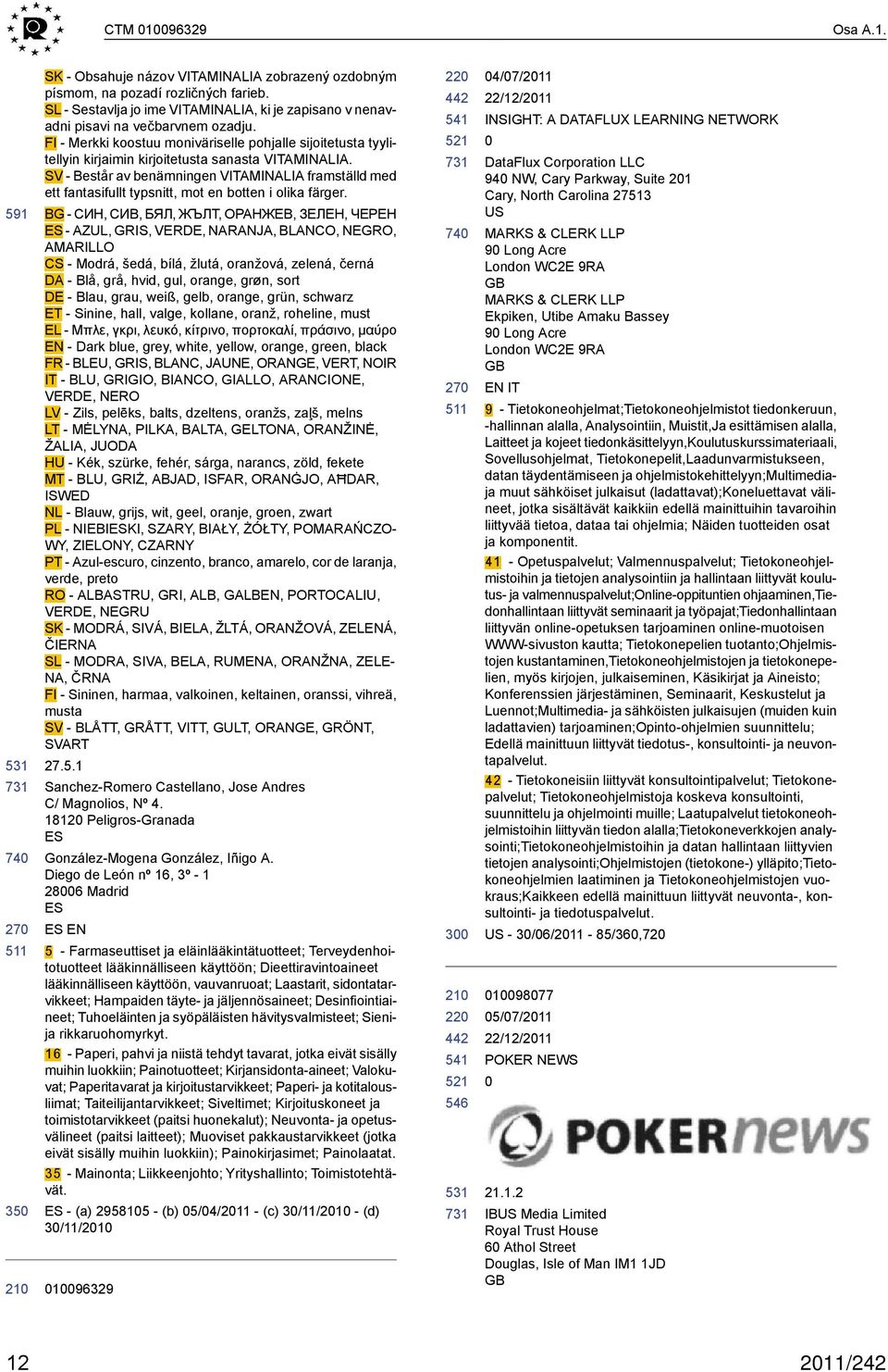 FI - Merkki koostuu moniväriselle pohjalle sijoitetusta tyylitellyin kirjaimin kirjoitetusta sanasta VITAMINALIA.