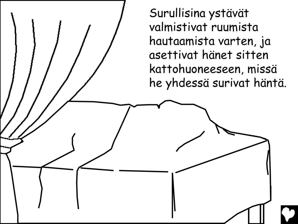 asettivat hänet sitten