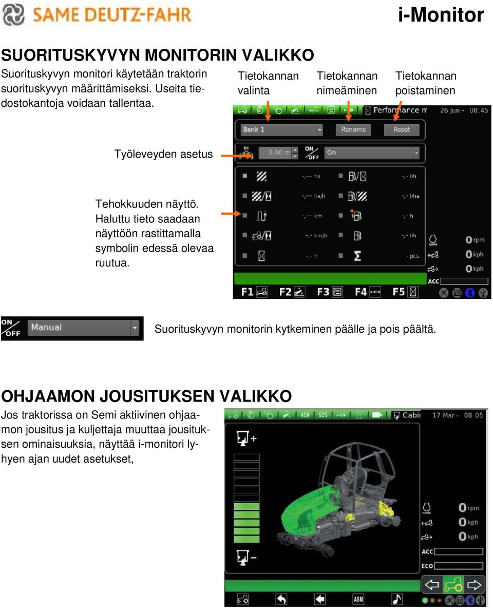 Tietokannan valinta Tietokannan nimeäminen Tietokannan poistaminen Työleveyden asetus Tehokkuuden näyttö.