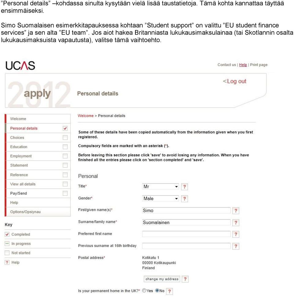 Simo Suomalaisen esimerkkitapauksessa kohtaan Student support on valittu EU student