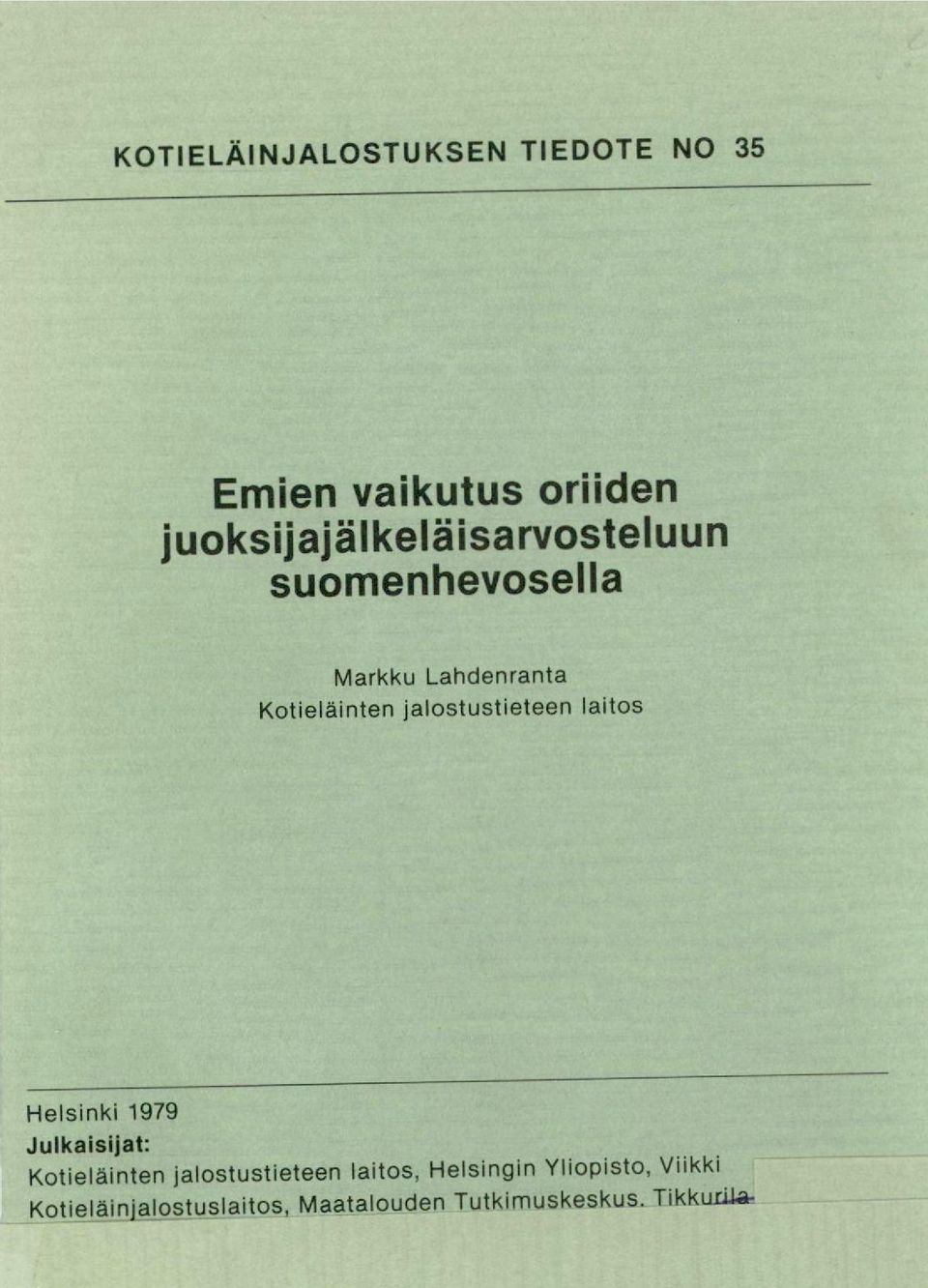 jalostustieteen laitos Helsinki 1979 Julkaisijat: Kotieläinten jalostustieteen