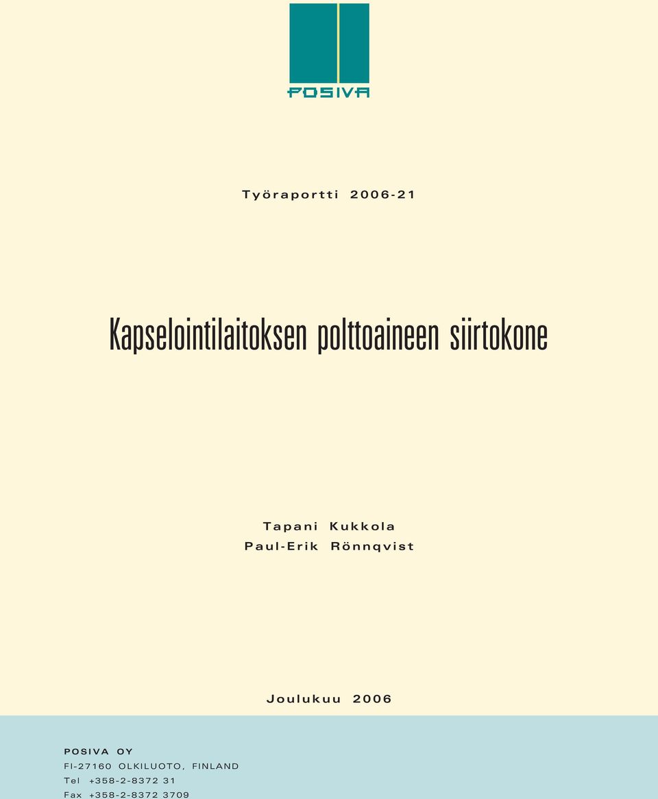 Paul-Erik Rönnqvist Joulukuu 2006 POSIVA OY