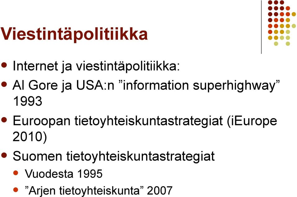 tietoyhteiskuntastrategiat (ieurope 2010) Suomen