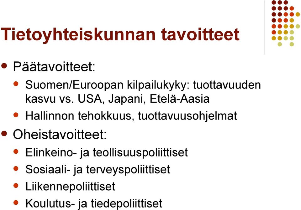 USA, Japani, Etelä-Aasia Hallinnon tehokkuus, tuottavuusohjelmat