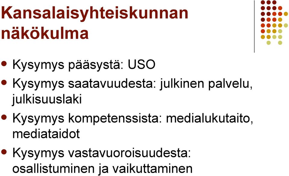 Kysymys kompetenssista: medialukutaito, mediataidot