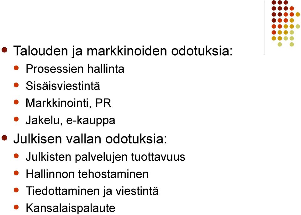 Julkisen vallan odotuksia: Julkisten palvelujen