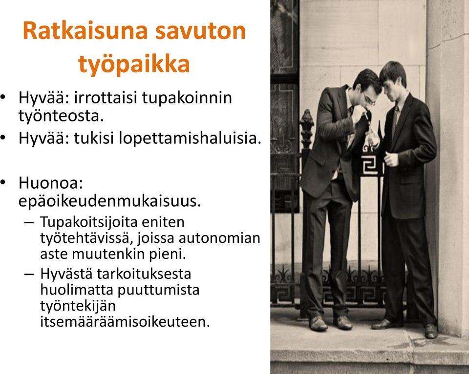 Tupakoitsijoita eniten työtehtävissä, joissa autonomian aste muutenkin