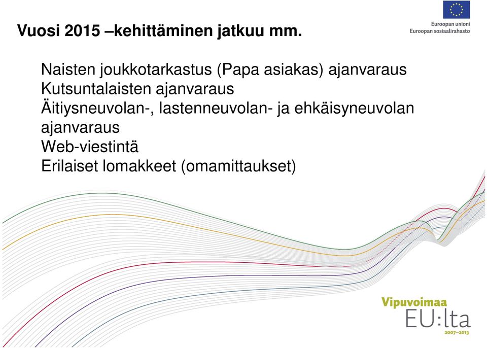 Kutsuntalaisten ajanvaraus Äitiysneuvolan-,