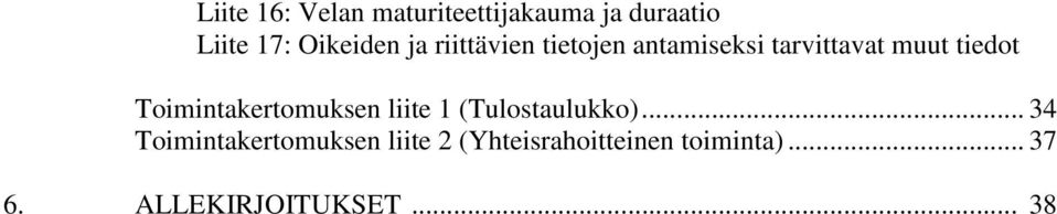 Toimintakertomuksen liite 1 (Tulostaulukko).