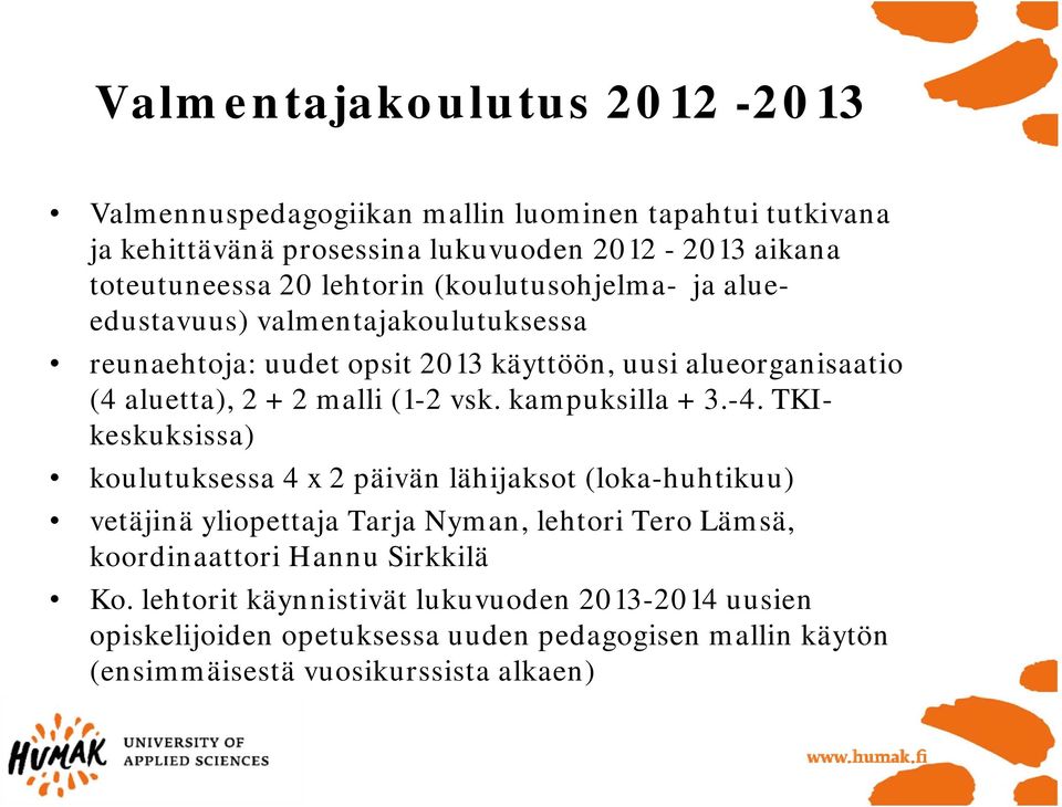 vsk. kampuksilla + 3.-4.