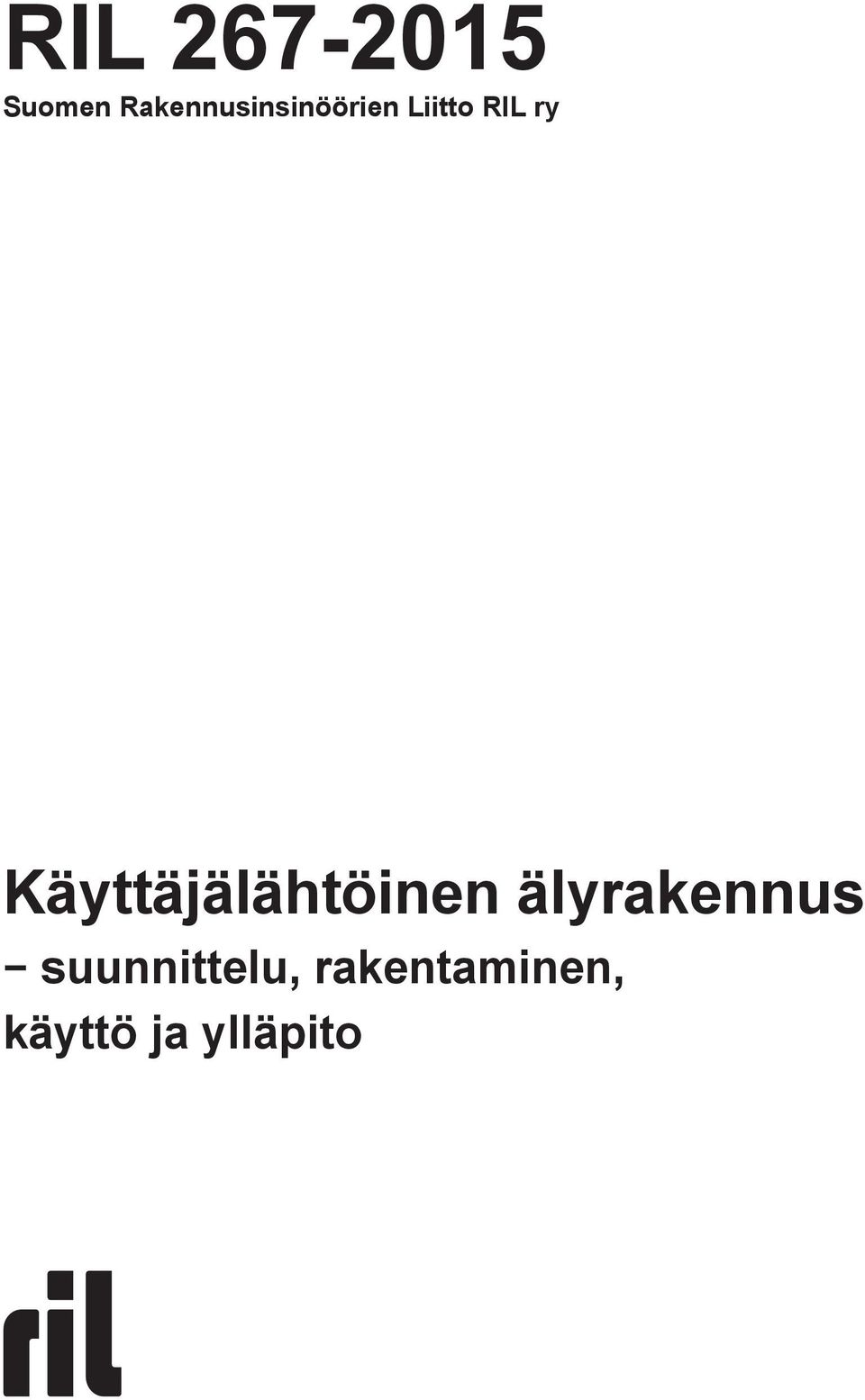 ry Käyttäjälähtöinen älyrakennus