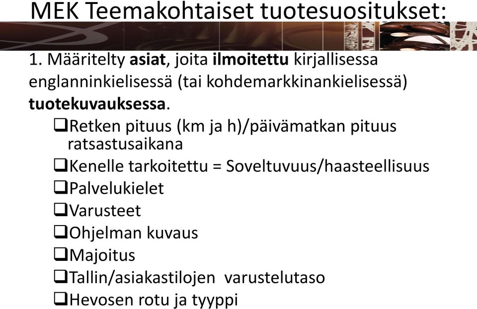 kohdemarkkinankielisessä) tuotekuvauksessa.