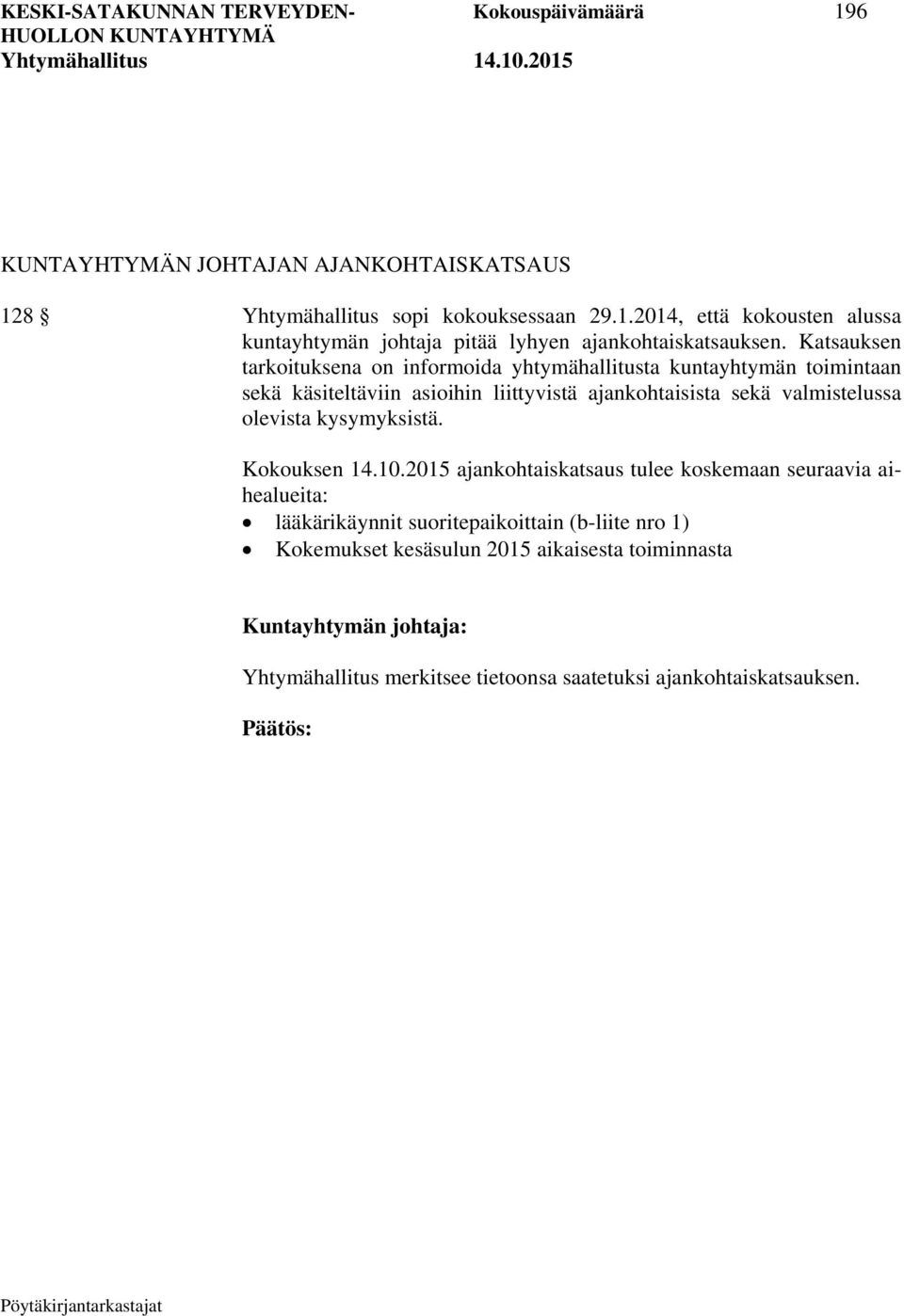 kysymyksistä. Kokouksen 14.10.
