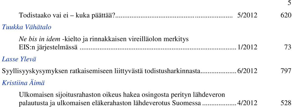 järjestelmässä.
