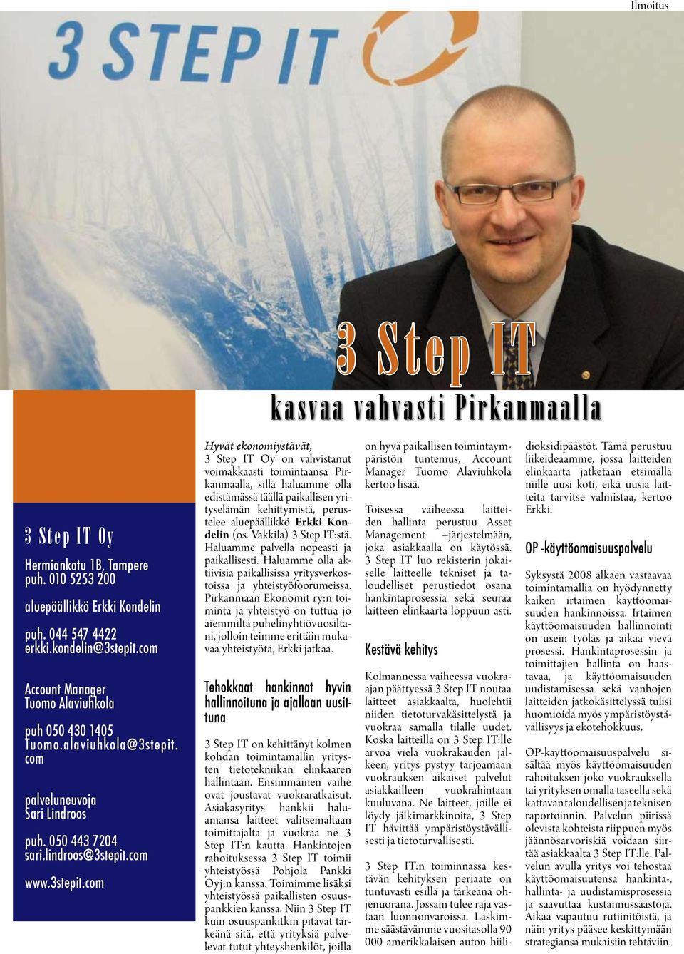 com palveluneuvoja Sari Lindroos puh. 050 443 7204 sari.lindroos@3stepit.