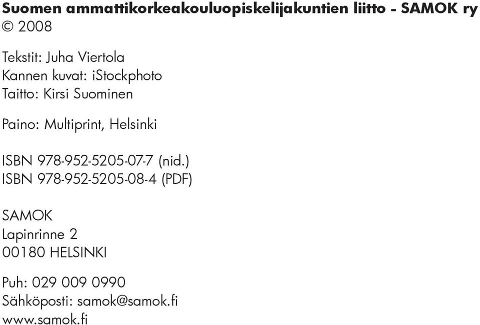Multiprint, Helsinki ISBN 978-952-5205-07-7 (nid.
