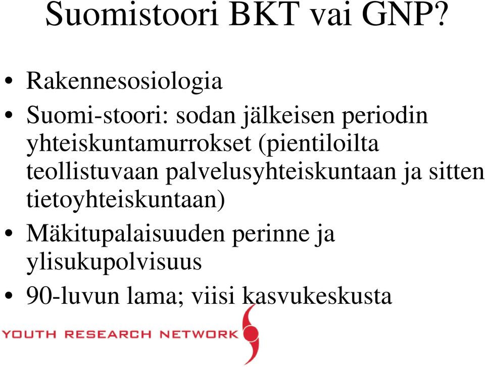 yhteiskuntamurrokset (pientiloilta teollistuvaan